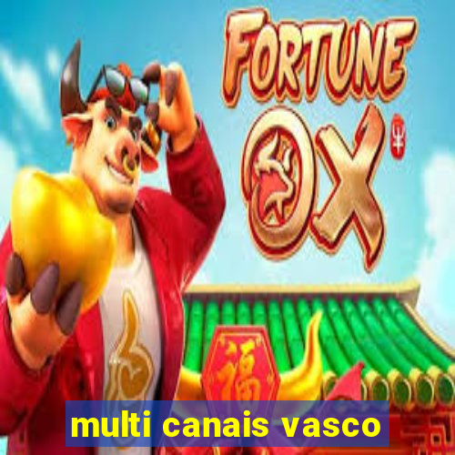 multi canais vasco